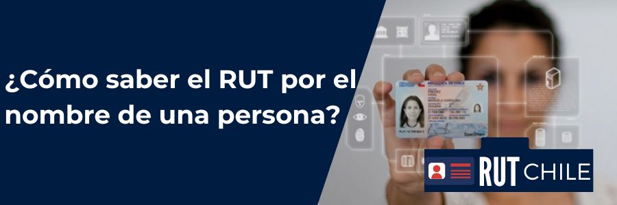 Cómo saber el RUT por el nombre de una persona