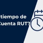 Cuánto tiempo demora la entrega de la cuenta RUT